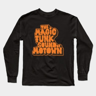 Groove Through Time - Legendary Motown Funk and Soul Design Long Sleeve T-Shirt